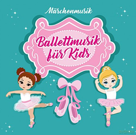 Ballettmusik fur Kids: Marchenmusik [CD]