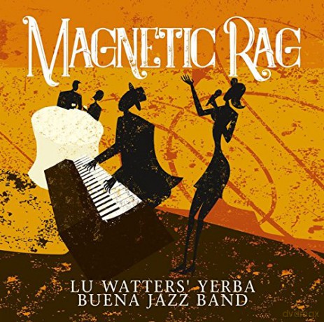 Lu Watter's Yerba Buena Jazz B: Magnetic Rag [2CD]