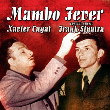 Xavier Cugat And Frank Sinatra: Mambo Fever [CD]