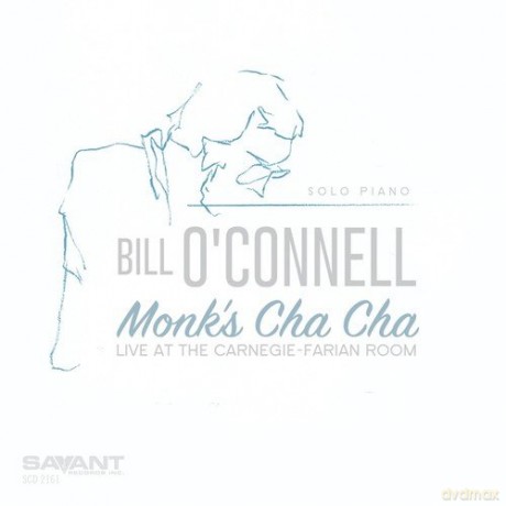 Bill O'connell: Monks Cha Cha [CD]
