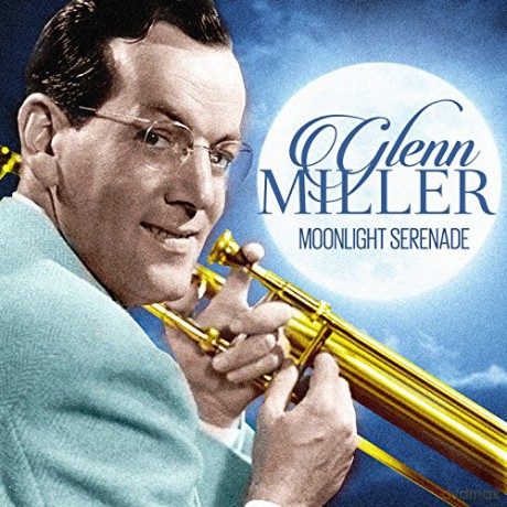 Glenn Miller: Moonlight Serenade [CD]