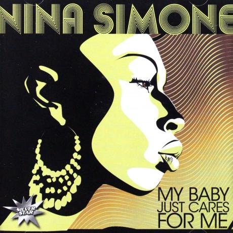 Nina Simone: My Baby Just Cares For Me [CD]