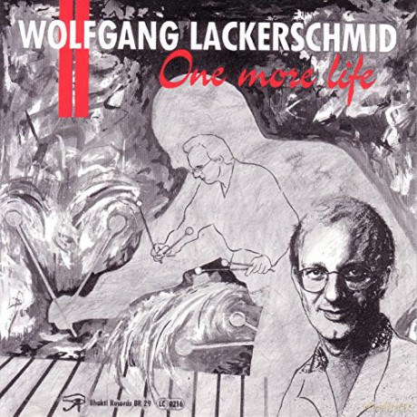 Wolfgang Lackerschmid: One More Life [CD]