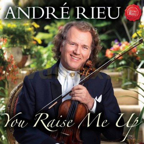 Andre Rieu: You Raise Me Up - Songs For Mum [CD]