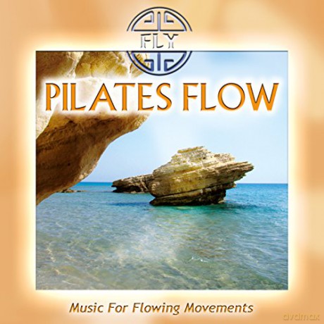 Fly: Pilates Flow - Music For Flowi [CD]