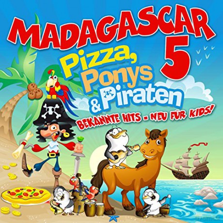 Madagascar 5: Pizza, Ponys & Piraten [CD]