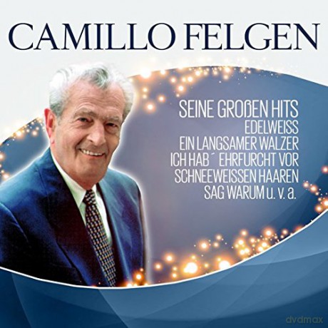 Camillo Felgen: Seine grossen Hits [CD]
