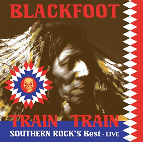 Blackfoot: Southern Rocks Best - Train T [Winyl]