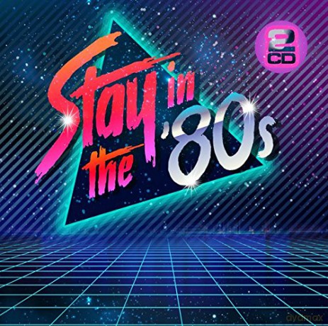 Stay In The 80s [2CD]