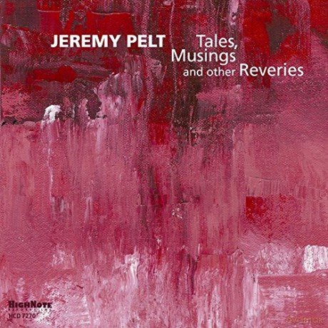 Jeremy Pelt: Tales, Musings and other Rever [CD]
