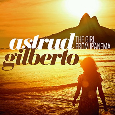Astrud Gilberto: The Girl From Ipanema [CD]