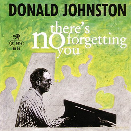 Donald Johnston: Theres No Forgetting You [CD]