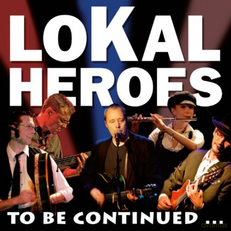Lokal Heroes: To Be Continued [CD]
