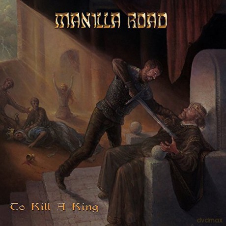 Manilla Road: To Kill A King [CD]