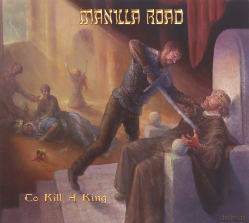 Manilla Road: To Kill A King [CD]
