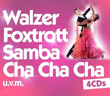 Walzer, Foxtrott, Samba, Cha Cha [4CD]