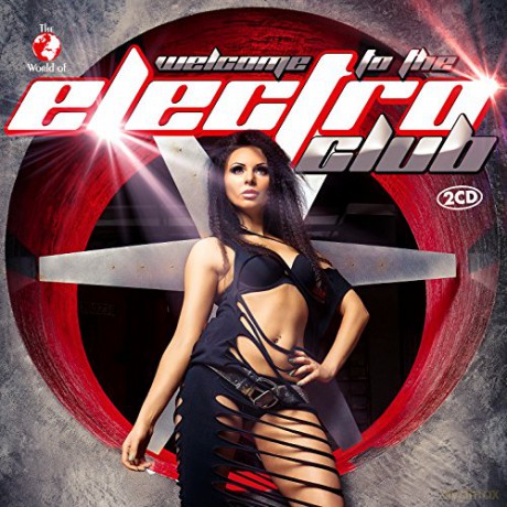 Welcome To The Electro Club [2CD]