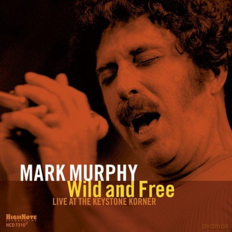 Mark Murphy: Wild and Free [CD]