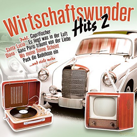 Wirtschaftswunder-Hits 2 [2CD]