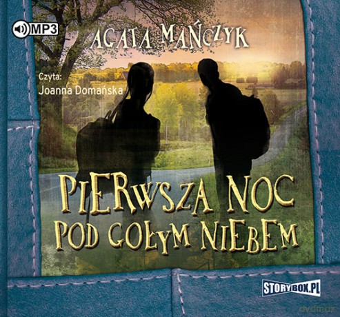 Pierwsza noc pod gołym niebem - Agata Mańczyk [AUDIOBOOK]