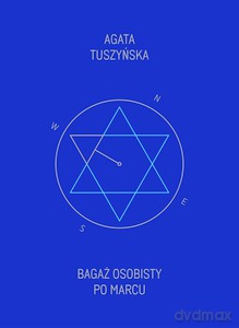 Bagaż osobisty. Po Marcu - Agata Tuszyńska [KSIĄŻKA]
