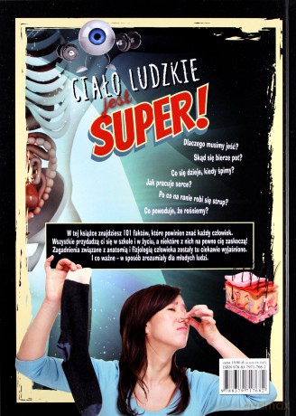Ciało ludzkie jest super! 101 ciekawostek, o których trzeba wiedzieć - Lisa Regan [KSIĄŻKA]