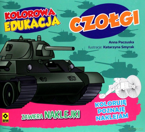 Czołgi. Kolorowa edukacja - Anna Paczuska [KSIĄŻKA]