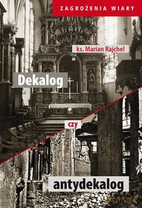 Dekalog czy antydekalog - Marian Rajchel [KSIĄŻKA]