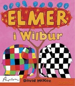 Elmer i Wilbur - David McKee [KSIĄŻKA]
