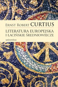 Literatura europejska i łacińskie średniowiecze - Ernst Robert Curtius [KSIĄŻKA]