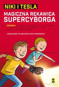 Niki i Tesla. Magiczna rękawica supercyborga - "Science Bob" Pflugfelder, Steve Hockensmith [KSIĄŻKA]
