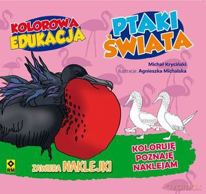 Ptaki świata. Kolorowa edukacja - Michał Kryciński [KSIĄŻKA]