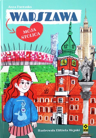 Warszawa. Moja stolica - Anna Paczuska [KSIĄŻKA]