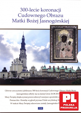 300-lecie koronacji Obrazu Matki Bożej Jasnogórskiej [DVD]
