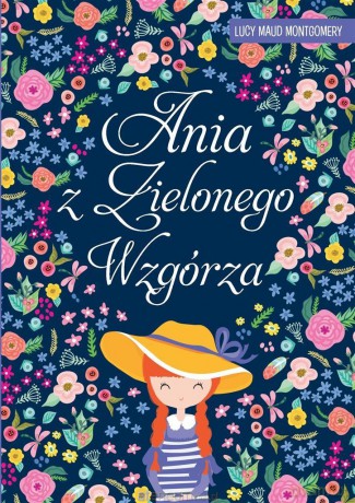 Ania z Zielonego Wzgórza - Lucy Maud Montgomery [KSIĄŻKA]
