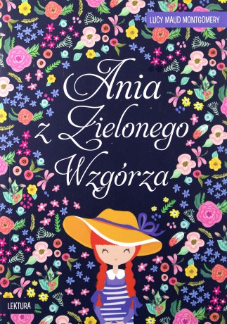 Ania z Zielonego Wzgórza - Lucy Maud Montgomery [KSIĄŻKA]