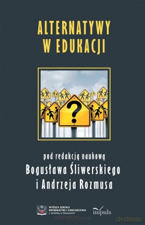 Alternatywy w edukacji - Bogusław Śliwerski, Andrzej Rozmus [KSIĄŻKA]