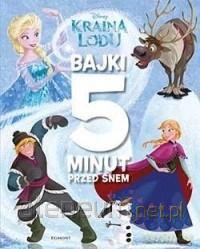 Bajki 5 minut przed snem. Kraina Lodu [KSIĄŻKA]