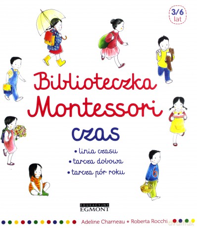 Biblioteczka Montessori. Czas - Adeline Charneau, Roberta Rocchi [KSIĄŻKA]