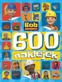 Bob Budowniczy. 600 naklejek - Adrianna Zabrzewska [KSIĄŻKA]