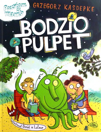 Bodzio i Pulpet - Grzegorz Kasdepke, Daniel de Latour [KSIĄŻKA]