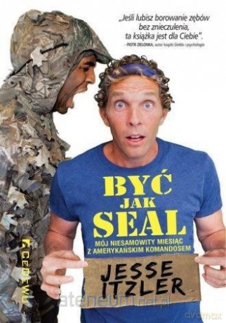 Być jak SEAL. Mój niesamowity miesiąc - Jesse Itzler [KSIĄŻKA]