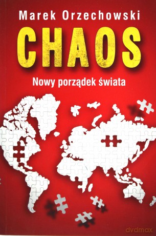 Chaos. Nowy porządek świata - Marek Orzechowski [KSIĄŻKA]