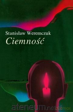 Ciemność - Stanisław Weremczuk [KSIĄŻKA]