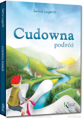 Cudowna podróż kolor - Selma Lagerlf [KSIĄŻKA]