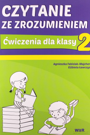 Czytanie ze zrozumieniem dla klasa 2 Szkoła podstawowa - Agnieszka Fabisiak-Majcher, Elżbieta Ławczys [KSIĄŻKA]