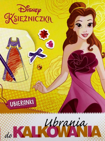 Disney Księżniczka. Ubrania do Kalkowania [KSIĄŻKA]