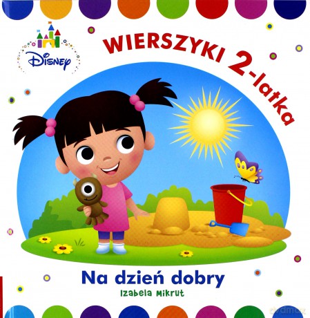 Disney Maluch. Wierszyki 2-latka. Mój dzień - Izabela Mikrut [KSIĄŻKA]