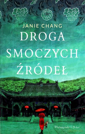 Droga Smoczych Źródeł - Janie Chang [KSIĄŻKA]
