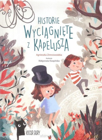 Historie wyciągnięte z kapelusza - Agnieszka Zimnowodzka [KSIĄŻKA]
